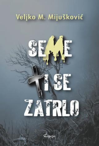 seme ti se zatrlo veljko m mijušković 
