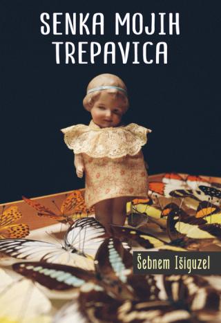 senka mojih trepavica šebnem išiguzel 