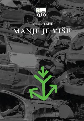 manje je više kako će odrast spasti svet džejson hikel 