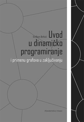 uvod u dinamičko programiranje i primenu grafova u zaključivanju srđan brkić 