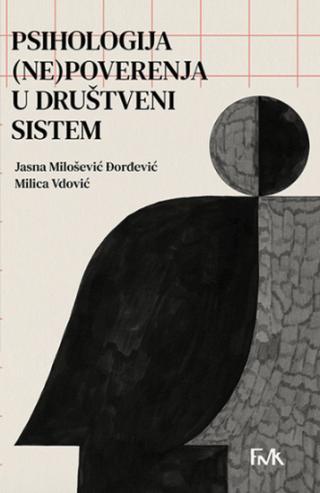 psihologija (ne)poverenja u društveni sistem milica vdović jasna s milošević đorđević 