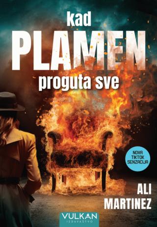 kad plamen proguta sve ali martinez 