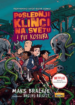 poslednji klinci na svetu i put kostura maks bralije 