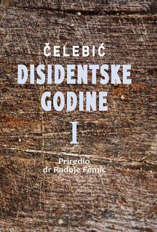 disidentske godine i 1979 2000 gojko čelebić 