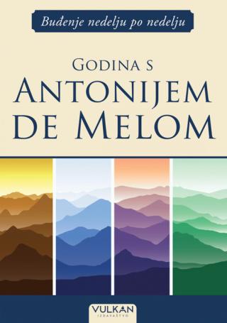 buđenje nedelju po nedelju godina s antonijem de melom antoni de melo 