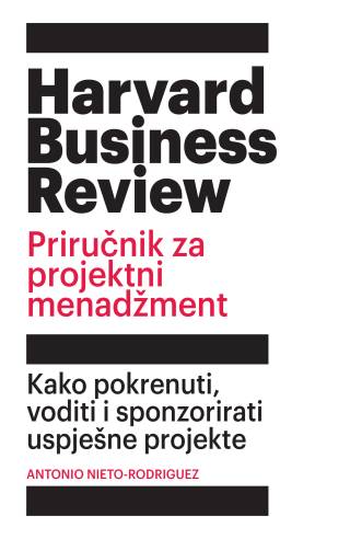 hbr priručnik za projektni menadžment antonio nieto rodriguez 