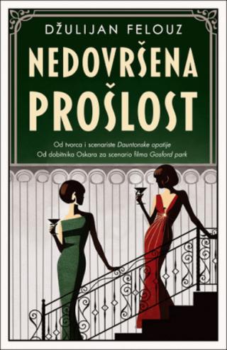 nedovršena prošlost džulijan felouz 