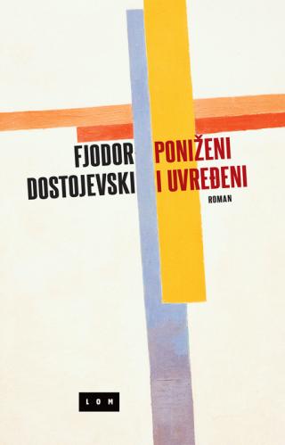 poniženi i uvređeni fjodor mihajlovič dostojevski 