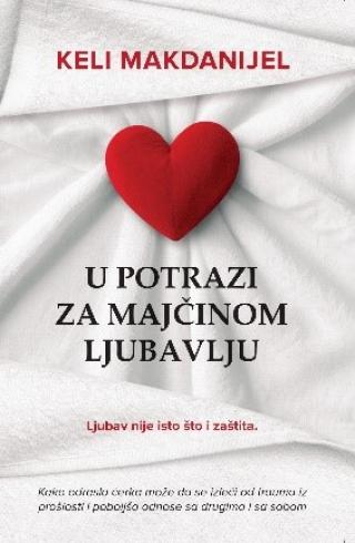 u potrazi za majčinom ljubavlju keli makdanijel 