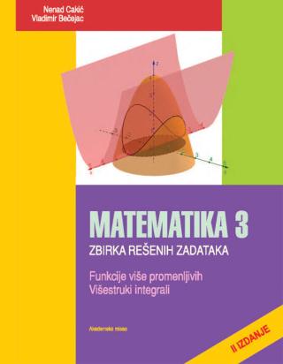 matematika 3 zbirka rešenih zadataka nenad cakić vladimir bečejac 
