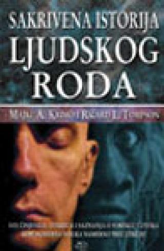 sakrivena istorija ljudskog roda sažeto izdanje zabranjene arheologije majkl a krimo 
