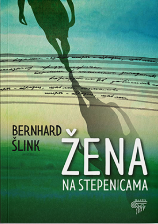 žena na stepenicama bernhard šlink 