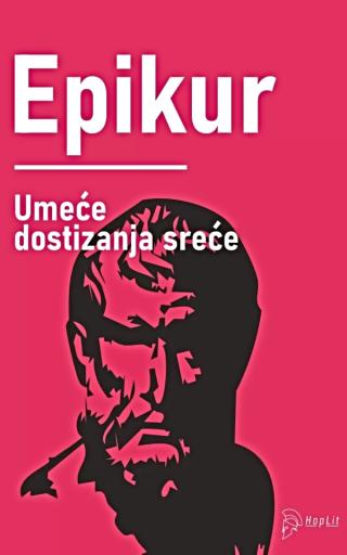 umeće dostizanja sreće epikur 