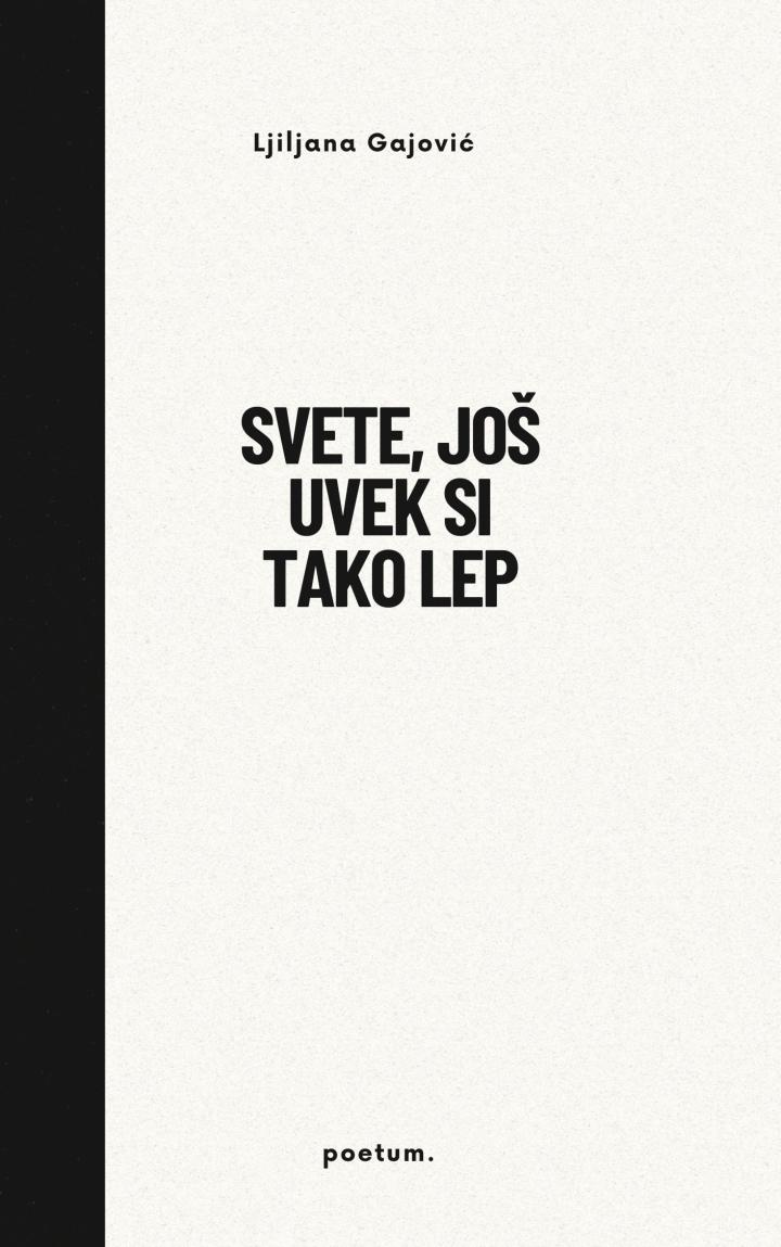 svete, još uvek si tako lep 
