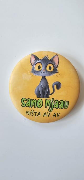 bedž samo mjau, ništa av av  