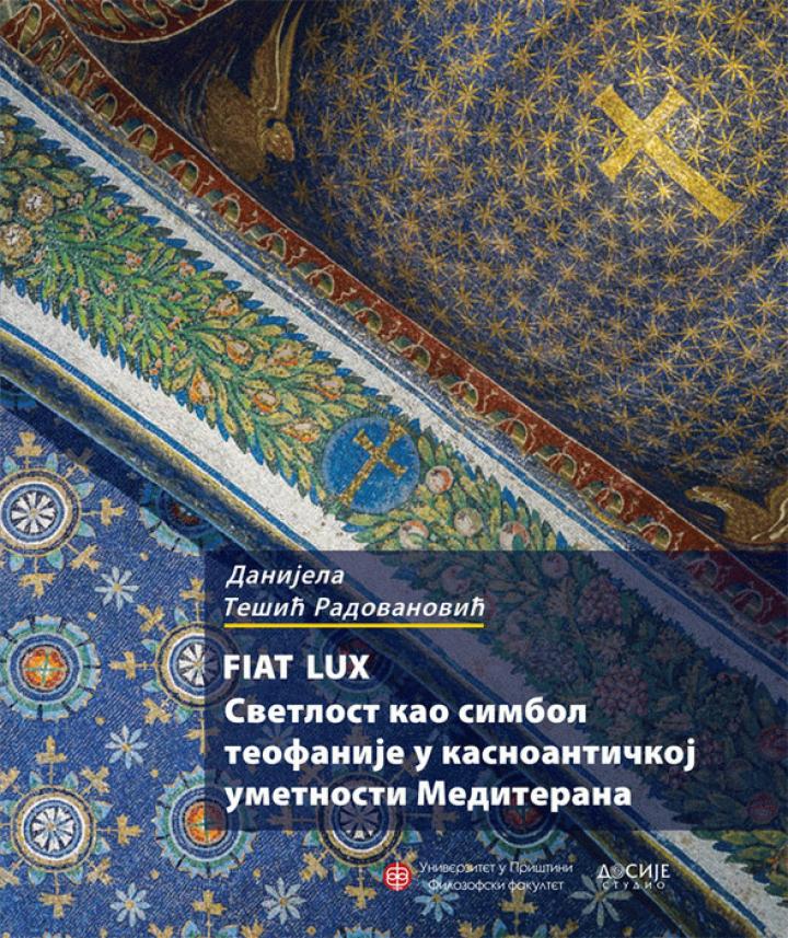 fiat lux svetlost kao simbol teofanije u kasnoantičkoj umetnosti mediterana 