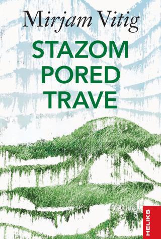 stazom pored trave mirjam vitig 