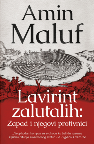 lavirint zalutalih zapad i njegovi protivnici amin maluf 
