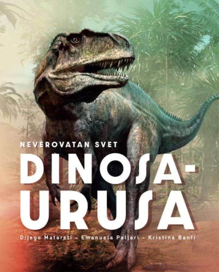 neverovatan svet dinosaurusa 