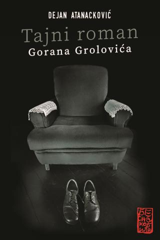 tajni roman gorana grolovića dejan atanacković 