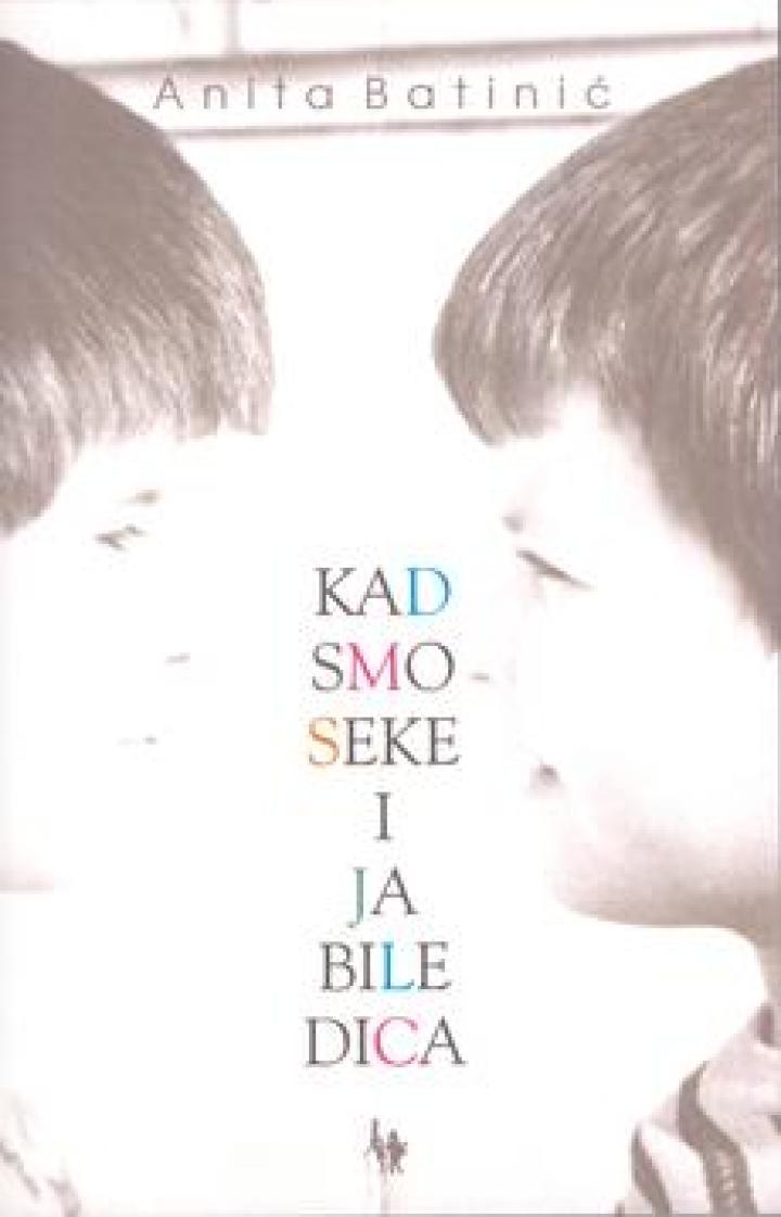 kad smo seke i ja bile dica 
