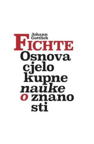 osnova cjelokupne nauke o znanosti johann gottlieb fichte 