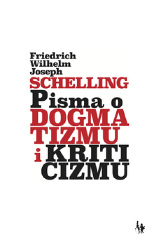 pisma o dogmatizmu i kriticizmu f w j schelling 