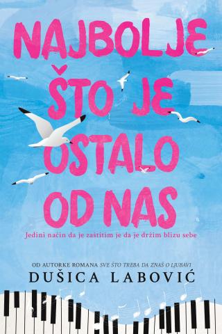 najbolje što je ostalo od nas dušica labović 