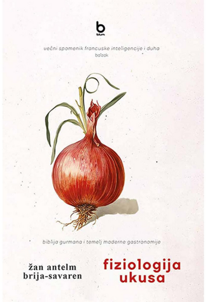 fiziologija ukusa ili meditacije o transcendentalnoj gastronomiji 