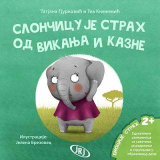 slončicu je strah od vikanja i kazne tatjana gjurković, tea knežević 