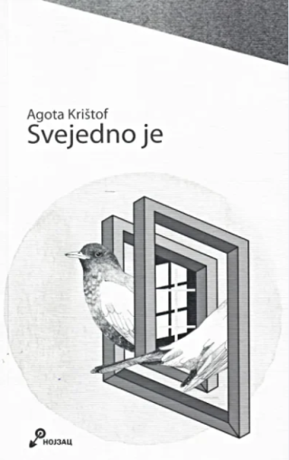 svejedno je agota krištof 