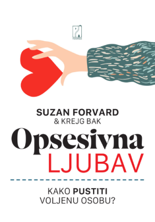 opsesivna ljubav kako pustiti voljenu osobu krejg bak suzan forvard 