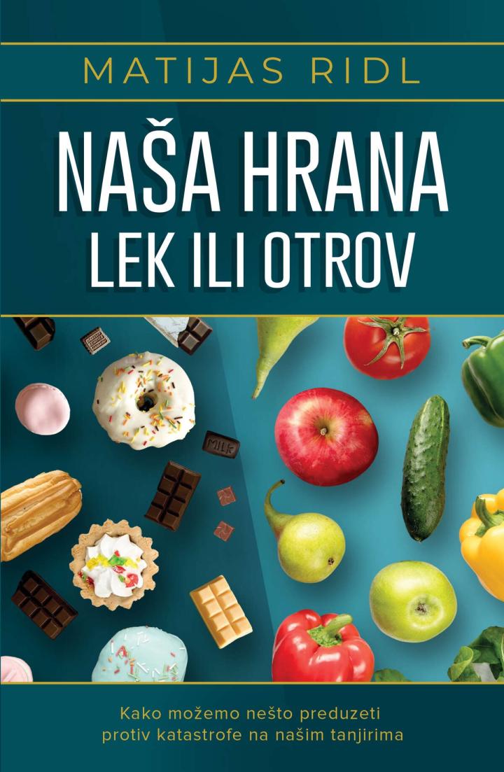 naša hrana lek ili otrov 