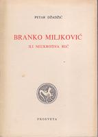 branko miljković ili neukrotiva reč  