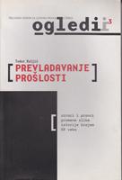 prevladavanje prošlosti uzroci i pravci promene slike krajem xx veka  