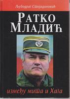 ratko mladić između mita i haga  
