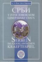 srbi u jugoslovenskom odmeravanju snaga serbien im jugoslawischien kraeftespiel  