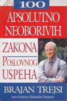 100 apsolutno neoborivih zakona poslovnog uspeha  