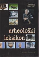 arheološki leksikon preistorija evrope, afrike i bliskog istoka, grčka, etrurska i rimska civilizaci  