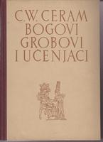 bogovi, grobovi i učenjaci roman o arheologiji  