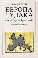 evropa ludaka ili razbijanje jugoslavije  