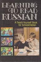 learning to read russian a teach yourself book for schoolchildren  