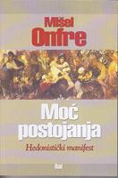 moć postojanja hedonistički manifest  