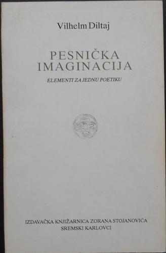 pesnička imaginacija elementi za jednu poetiku 