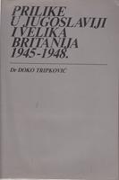 prilike u jugoslaviji i velika britanija 1945 1948  