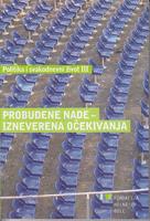 probuđene nade izneverena očekivanja politika i svakodnevni život iii (srbija od 2000 do 2006 )  