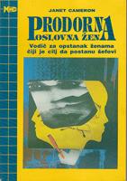 prodorna poslovna žena vodič za opstanak ženama čiji je cilj da postanu šefovi  