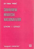 suvremeni hrvatski nacionalizam izvori i izrazi  