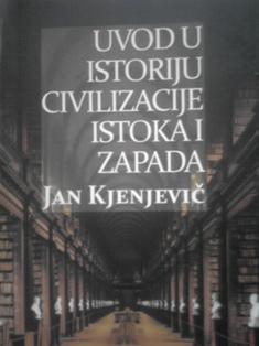 uvod u istoriju civilizacije istoka i zapada  