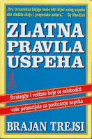 zlatna pravila uspeha strategije i veštine koje će osloboditi vaše potencijale za postizanje uspeha  